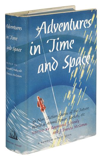 (SCIENCE-FICTION.) Healy, Raymond J. and McComas, J. Francis (eds.). Adventures in Time and Space.